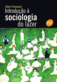 Sociologia do Lazer: Desvendando o Tempo Livre com Pronovost - imagem 2