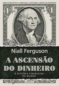 A Ascensão do Dinheiro: Desvende a História Financeira do Mundo - 3ª Edição - imagem 1