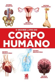 O Grande Livro do Corpo Humano: Descubra os Segredos da Máquina Humana - imagem 1