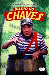 O Diário do Chaves: Histórias Inéditas do Personagem Mais Amado do Brasil - imagem 1