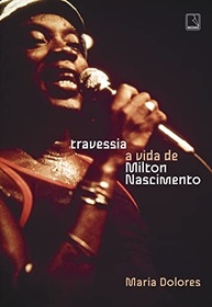Travessia: A Vida de Milton Nascimento - Biografia Completa do Ícone da MPB - imagem 2