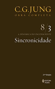 Sincronicidade Vol. 8/3: A Dinâmica do Inconsciente - Desvende as Coincidências Significativas de Jung - imagem 2
