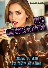Doces Chupadores de Esperma: Aventuras Eróticas e Desinibidas - imagem 1