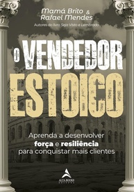 O Vendedor Estoico: Domine Vendas com Resiliência e Conquiste Mais Clientes - imagem 1
