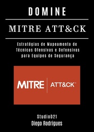 Domine o MITRE ATT&CK: Guia Essencial para Segurança Cibernética e Red/Blue Teams - imagem 1