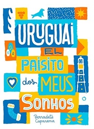 Uruguai: O "Paisito" dos Meus Sonhos - Uma Jornada Afetuosa - imagem 2