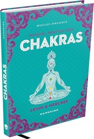 Manual Prático dos Chakras: Desbloqueie sua Energia Vital e Transforme sua Vida - imagem 2