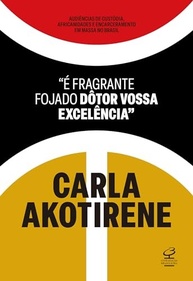 É Fragrante Fojado, Doutor Vossa Excelência: Crítica Feminista e Decolonial ao Sistema Jurídico Brasileiro - imagem 2