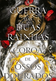 Kit Sangue e Cinzas: A Coroa de Ossos Dourados e A Guerra das Duas Rainhas (Vol. 3 e 4) - imagem 1