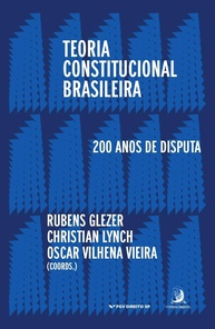 Teoria Constitucional Brasileira: 200 Anos de Debates e Inovações - imagem 1