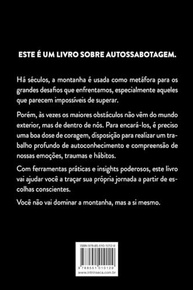 A Montanha é Você: Domine a Autossabotagem e Alcance seu Potencial Máximo - imagem 3