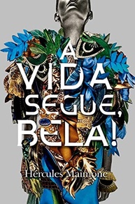 A Vida Segue, Bela!: Transforme Desafios em Superações e Viva com Mais Leveza - imagem 2