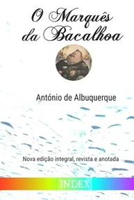 O Marquês da Bacalhoa: Edição Anotada e Integral de António de Albuquerque - imagem 2