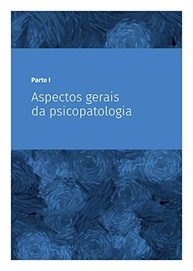 Psicopatologia e Semiologia dos Transtornos Mentais: Edição Atualizada DSM-5 e CID-11 - imagem 4