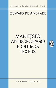 Manifesto Antropófago e Outros Textos: A Revolução do Modernismo Brasileiro - imagem 2