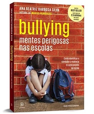 Bullying: Mentes Perigosas nas Escolas - Guia Essencial para Pais e Educadores - imagem 4