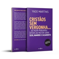 Cristãos Sem Vergonha: Perguntas Difíceis sobre Sexo, Namoro e Casamento - imagem 5