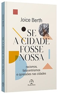 Se a Cidade Fosse Nossa: O Direito à Cidade sob a Ótica Antirracista e Feminista - imagem 4