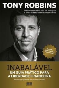Inabalável: Alcance a Liberdade Financeira com Tony Robbins e Peter Mallouk - imagem 1