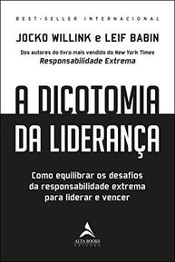 A Dicotomia da Liderança: Domine os Desafios e Lidere para Vencer - imagem 2