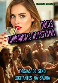 Doces Chupadores de Esperma: Aventuras Eróticas e Desinibidas - imagem 2