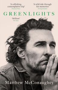 Greenlights: Histórias Cativantes e Sabedoria Inesperada de Matthew McConaughey - imagem 1