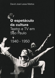 O Espetáculo da Cultura: Desvende o Teatro e TV de SP (1940-1950) - imagem 1