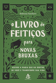 O Livro de Feitiços para Novas Bruxas: Desperte a Magia Interior e Transforme Sua Vida - imagem 1
