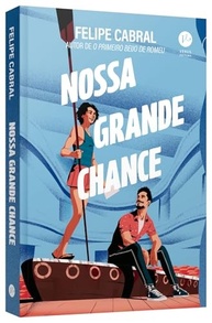 Nossa Grande Chance: Romance Divertido e Emocionante de Felipe Cabral - imagem 4