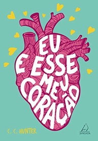 Eu e Esse Meu Coração: Um Romance Emocionante Sobre Vida, Amor e Mistério - imagem 2