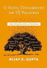 O Novo Testamento em 15 Palavras: Teologia Essencial e Prática - imagem 2