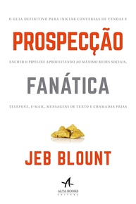Prospecção Fanática: Domine Vendas e Encha Seu Funil com Estratégias Comprovadas - imagem 1