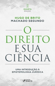 O Direito e sua Ciência: Epistemologia Jurídica 4ª Ed - 2025 | Guia Essencial - imagem 1