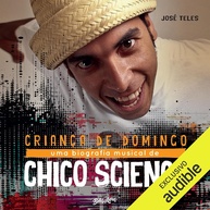 Criança de Domingo: A Biografia Essencial de Chico Science e o Manguebeat - imagem 1