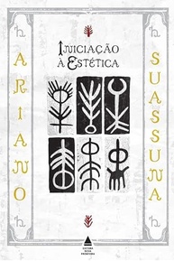 Iniciação à Estética: Filosofia da Beleza e da Arte por Ariano Suassuna - imagem 2