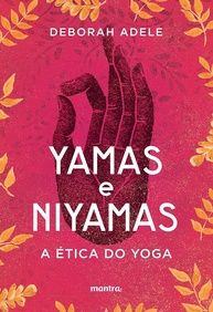 Yamas e Niyamas: O Guia Essencial para a Ética do Yoga e Iluminação Interior - imagem 1
