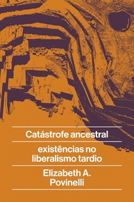 Catástrofe Ancestral: Desvendando Crises e Existências no Liberalismo Tardio - imagem 1