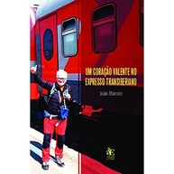 Expresso Transiberiano: Aventura e Autoconhecimento em "Um Coração Valente" - imagem 2