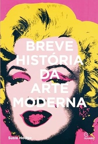Arte Moderna Descomplicada: Guia Essencial de Movimentos, Obras e Técnicas - imagem 2