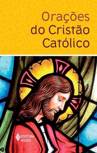 Orações Essenciais do Cristão Católico: Fé e Inspiração Diária - imagem 1
