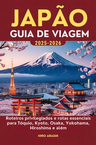 Guia de Viagem Japão 2025-2026: Roteiros Essenciais para Tóquio, Kyoto e Mais! - imagem 1