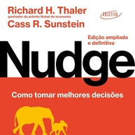 Nudge: Como Tomar Melhores Decisões - Edição Ampliada e Definitiva - imagem 1