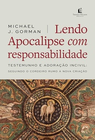Apocalipse Desmistificado: Testemunho, Adoração e o Chamado para a Nova Criação - imagem 1