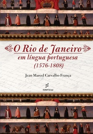 O Rio de Janeiro em Língua Portuguesa: História e Cultura (1576-1808) - imagem 1
