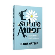 É Sobre Amor: Reflexões de Jenna Ortega para o Coração e a Alma - imagem 3