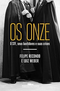 Os Onze: O STF, Seus Bastidores e Crises - Entenda o Poder Judiciário - imagem 2