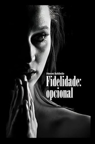 Fidelidade Opcional: Um Relato Franco Sobre Desejo e Liberdade - imagem 2