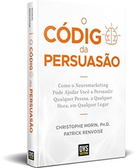 O Código da Persuasão: Domine o Neuromarketing e Conquiste Qualquer Um - imagem 2