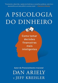 A Psicologia do Dinheiro: Decisões Financeiras Inteligentes e Prósperas - imagem 1