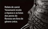 A Queda do Céu: O Relato de um Xamã Yanomami Sobre a Floresta e a Destruição - imagem 4
